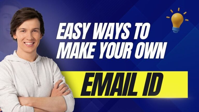 Easy Ways to Make Your Own Email ID