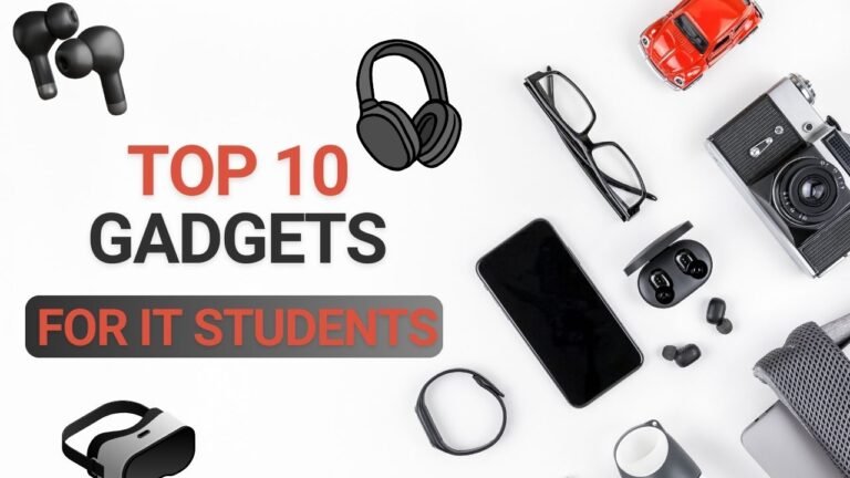 Top 10 Gadgets for IT Students